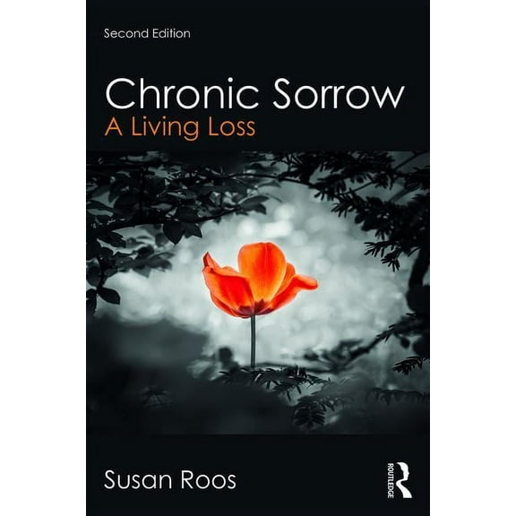 Death, Dying, and Bereavement Chronic Sorrow: A Living Loss, (Paperback)