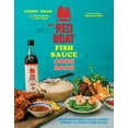 thumbnail image 1 of The Red Boat Fish Sauce Cookbook: Beloved Recipes from the Family Behind the Purest Fish Sauce, 1 of 1