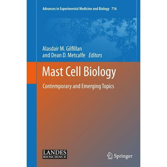Advances in Experimental Medicine and Bi Mast Cell Biology: Contemporary and Emerging Topics, Book 716, (Hardcover)