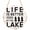 Black, variant on Life Is Better at The Lake Round Front Door Welcome Sign, 5.9 Inch Wall Hanging Decor for Indoor Outdoor, Rustic Black Artistic Aesthetics Home Porch Hanger Decorations for Holiday Gift