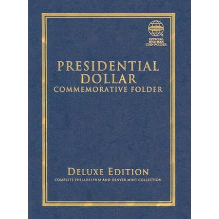- Presidential Dollar Commemorative Folder : Complete Philadelphia and Denver Mint Collection