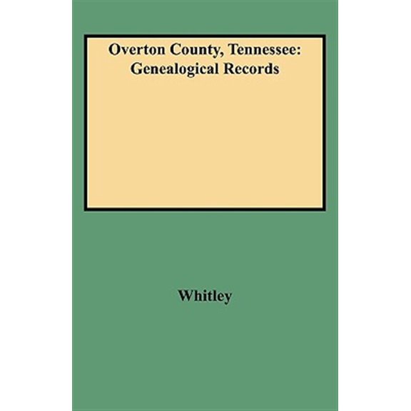 Pre-Owned Overton County, Tennessee: Genealogical Records (Paperback)