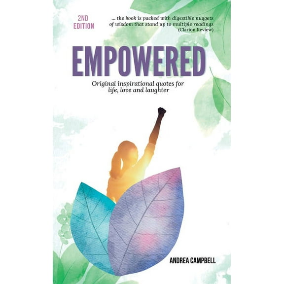 Empowered: Original Inspirational Quotes For Life, Love and Laughter, (Hardcover)