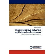 Stimuli sensitive polymers and biomolecule recovery (Paperback)