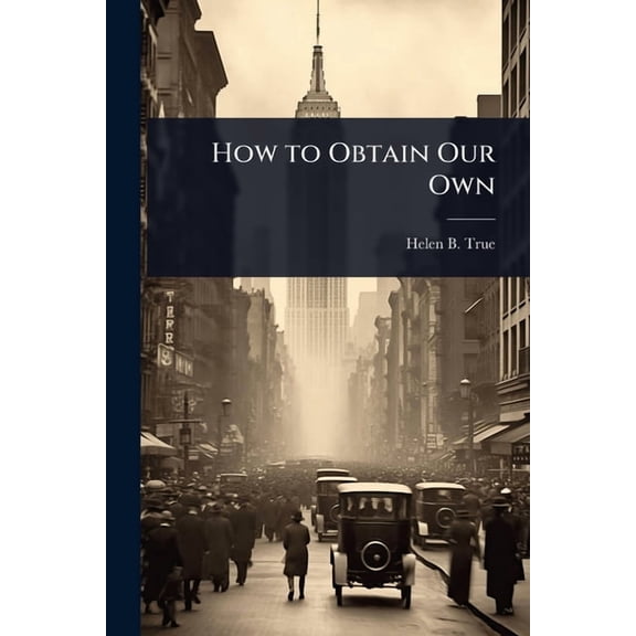 How to Obtain Our Own, (Paperback)