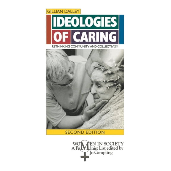 Women in Society: A Feminist List Ideologies of Caring, Book 10, (Paperback)