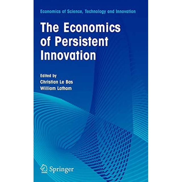 L'économie de l'Innovation Persistante: une Vision Évolutionnaire (Économie de la Science, Technologie et Innovation)