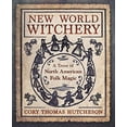 thumbnail image 1 of New World Witchery: A Trove of North American Folk Magic, 1 of 2