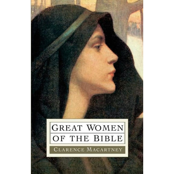 Great Women of the Bible, (Paperback)