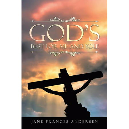 God’S Best for Me and You! - eBook