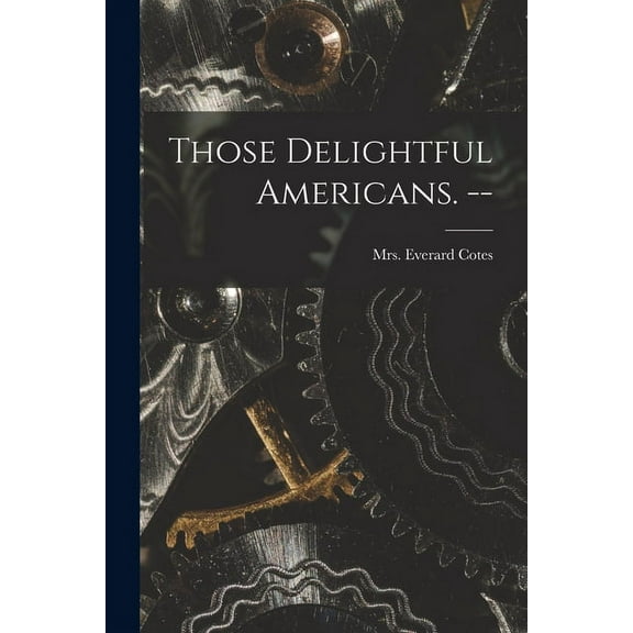 Those Delightful Americans. -- (Paperback)