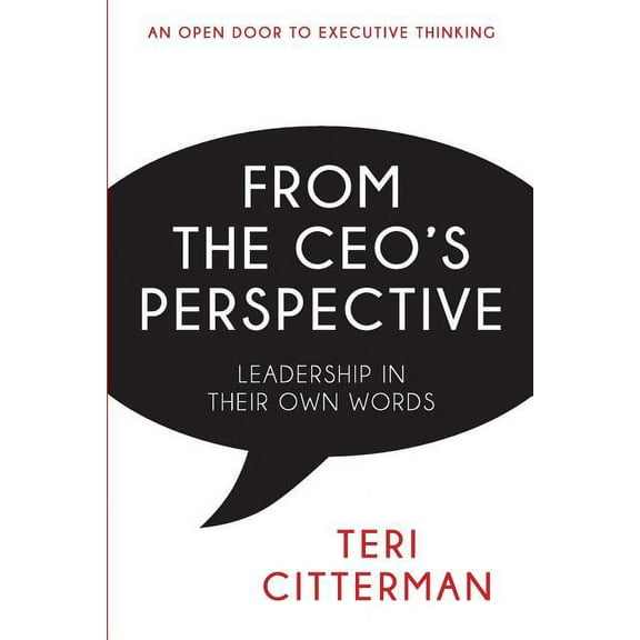 From the CEO's Perspective: Leadership In Their Own Words, (Paperback)