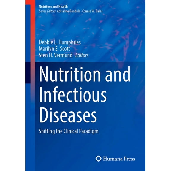 Nutrition and Health Nutrition and Infectious Diseases: Shifting the Clinical Paradigm, (Hardcover)