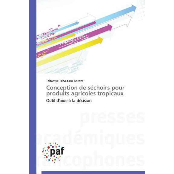 Omn.Pres.Franc.: Conception de Séchoirs Pour Produits Agricoles Tropicaux (Paperback)