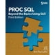 Proc SQL : Beyond the Basics Using SAS, Third Edition (Edition 3 ...