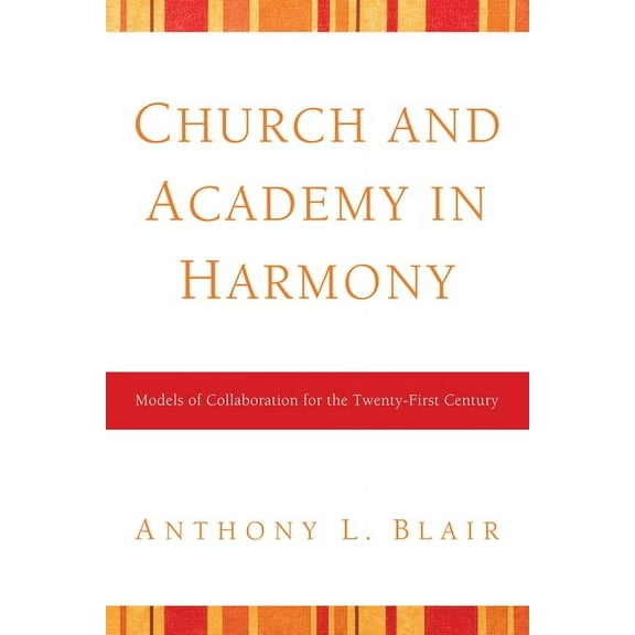 Church and Academy in Harmony (Paperback)
