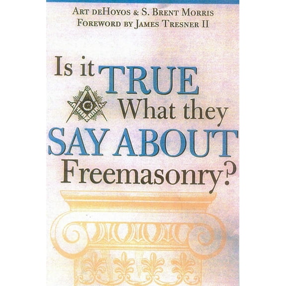 Is it True What They Say About Freemasonry?, (Paperback)