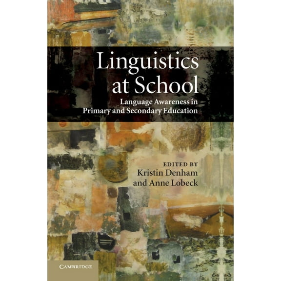 Linguistics at School: Language Awareness in Primary and Secondary Education, (Paperback)