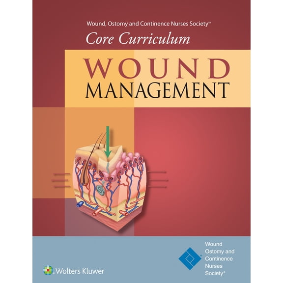 Pre-Owned Wound, Ostomy and Continence Nurses Society(r) Core Curriculum: Wound Management (Paperback) 1451194404 9781451194401