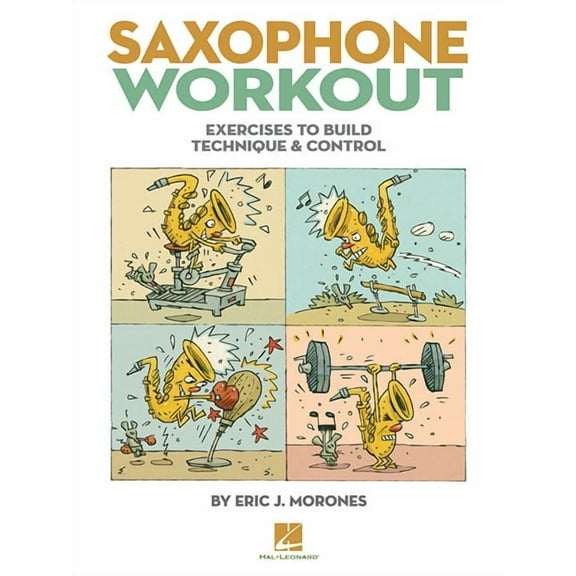 Saxophone Workout: Exercises to Build Technique & Control, (Paperback)