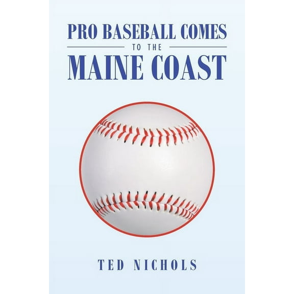 Pro Baseball Comes to the Maine Coast