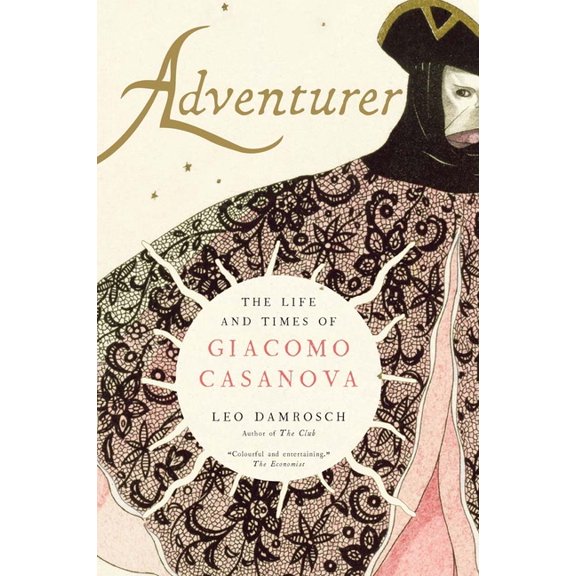 Adventurer: The Life and Times of Giacomo Casanova, (Paperback)