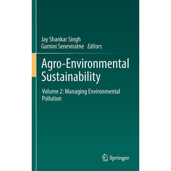 Agro-Environmental Sustainability: Volume 2: Managing Environmental Pollution, (Hardcover)