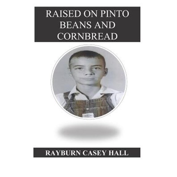 Raised on Pinto Beans and Cornbread (Paperback)