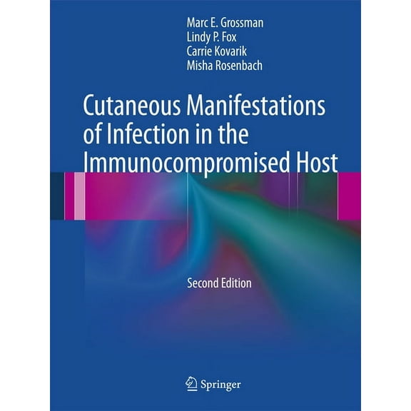 Cutaneous Manifestations of Infection in the Immunocompromised Host, (Hardcover)
