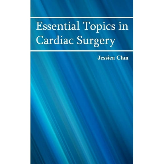 Essential Topics in Cardiac Surgery, (Hardcover)