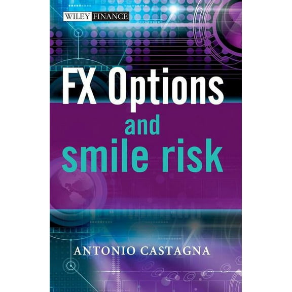 Wiley Finance Fx Options and Smile Risk, Book 465, (Hardcover)