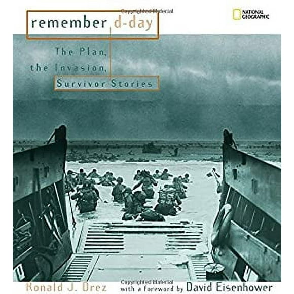 Remember D-Day : The Plan, the Invasion, Survivor Stories 9780792266662 Used / Pre-owned