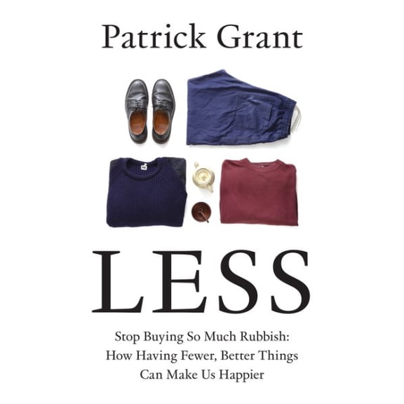 Pre-Owned William Collins Less Stop Buying So Much Rubbish How Having Fewer, Better Things Can Make Us Happier. (Hardcover) 0008664005 9780008664008