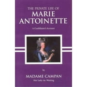 The Private Life of Marie Antoinette [Paperback - Used]