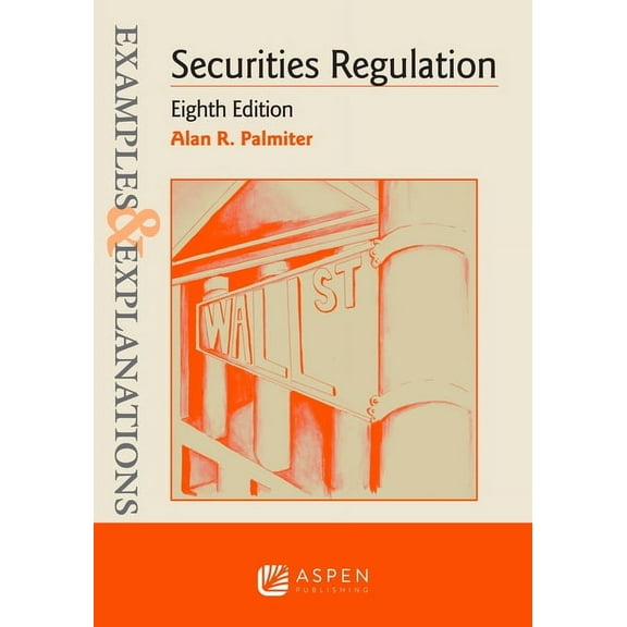 Examples & Explanations Examples & Explanations for Securities Regulation, (Paperback)