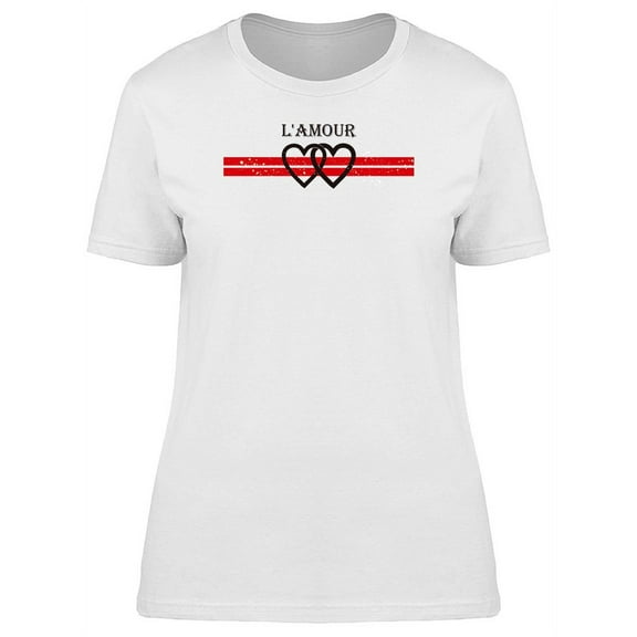 French Phrase Lamour (Love) T-Shirt Women -Image by Shutterstock, Female Small