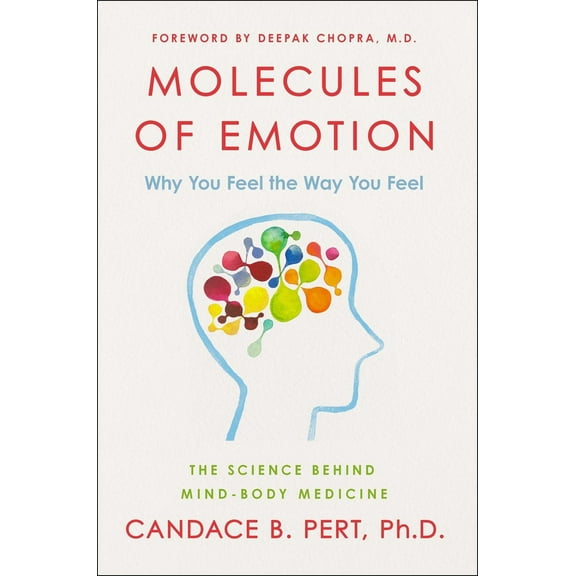 Pre-Owned Molecules of Emotion: Why You Feel the Way You Feel (Paperback) 0684846349 9780684846347