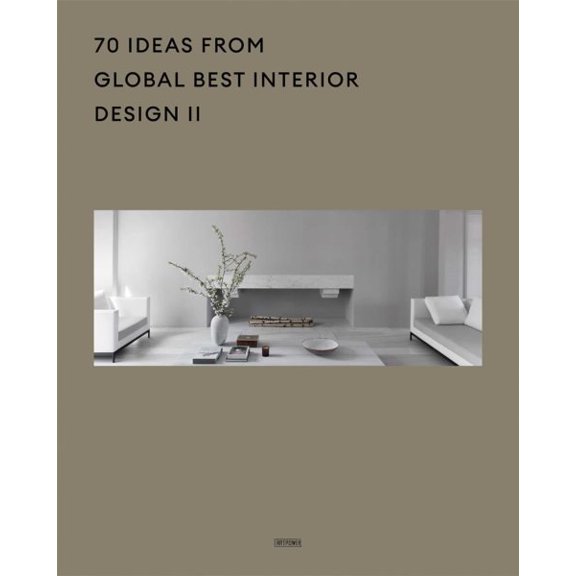 Pre-Owned 70 Ideas From Global Best Interior Design II (Hardcover)