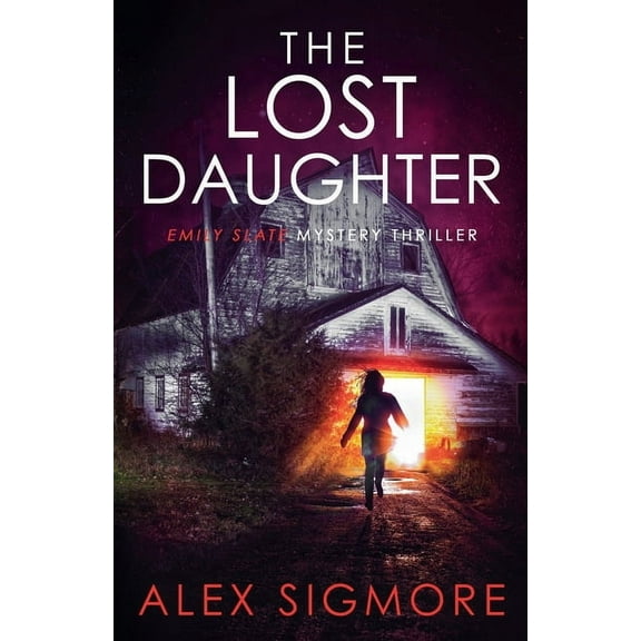 Emily Slate FBI Mystery Thriller The Lost Daughter, Book 6, (Paperback)