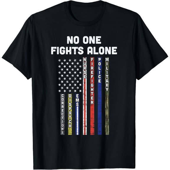 No One Fights Alone Thin Red Blue Lines USA Flag 4th Of July T-ShirtMen and women, Black T-shirt, size: Extra large
