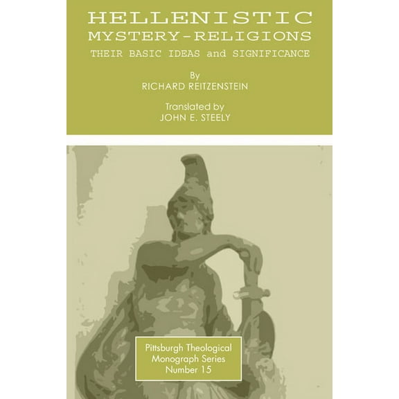 Pittsburgh Theological Monograph: Hellenistic Mystery-Religions (Paperback)