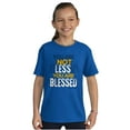 thumbnail image 4 of Not Less You Are Blessed Christian Crewneck T Shirts Boy Girl Teen Brisco Brands XS, 4 of 6