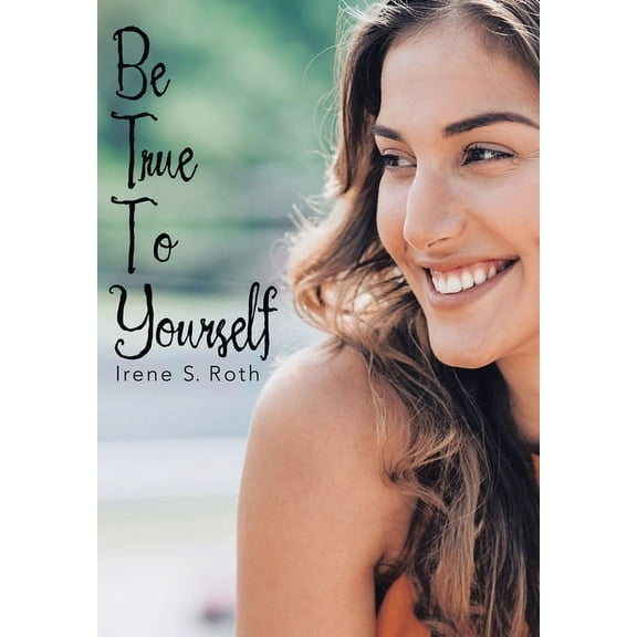 Be True to Yourself (Hardcover)