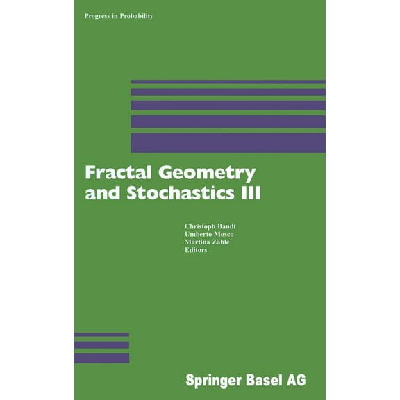 Progress in Probability Fractal Geometry and Stochastics III, Book 57, (Hardcover)