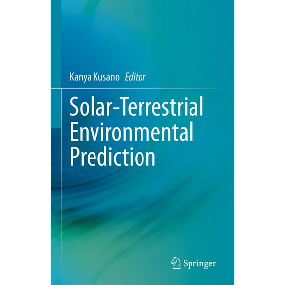 Solar-Terrestrial Environmental Prediction, (Hardcover)