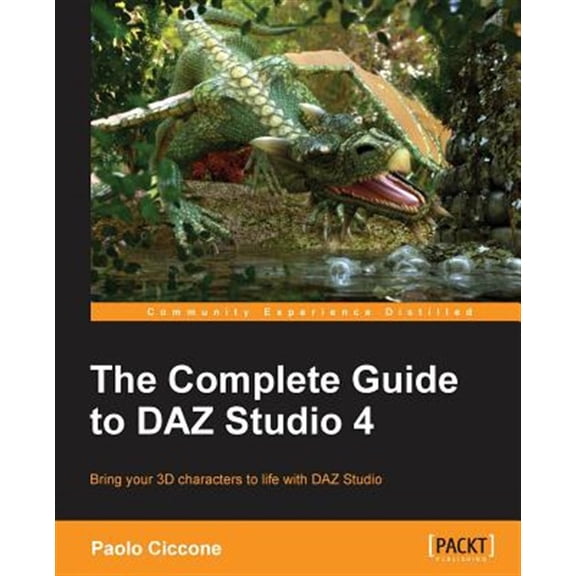 Pre-Owned The Complete Guide to Daz Studio 4 (Paperback)