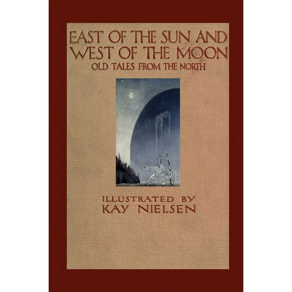 East of the Sun and West of the Moon, (Paperback)