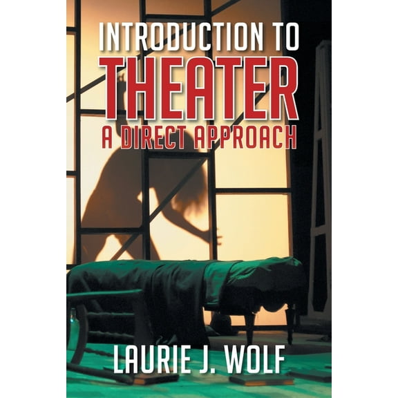 Introduction to Theater: A Direct Approach (Paperback)