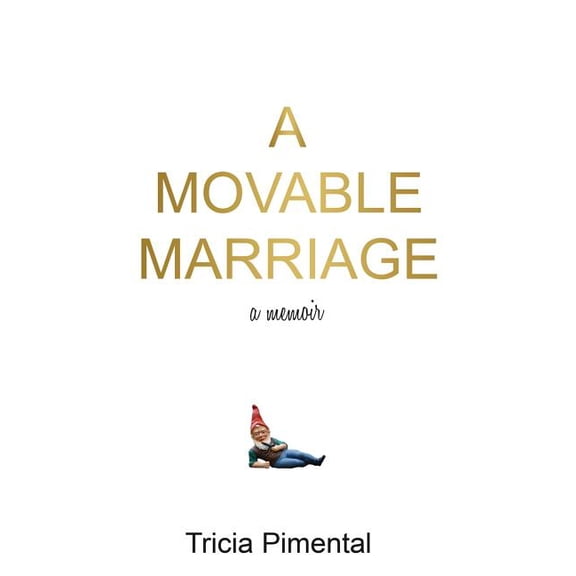 A Movable Marriage : A Memoir