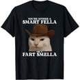 thumbnail image 1 of You're Either a Smart Fella or a Fart Smella Funny Cat Meme Camiseta, 1 of 2